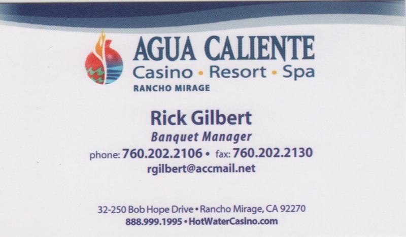Call Rick or Vicky 760-202-2106 at the Agua Caliente Casino